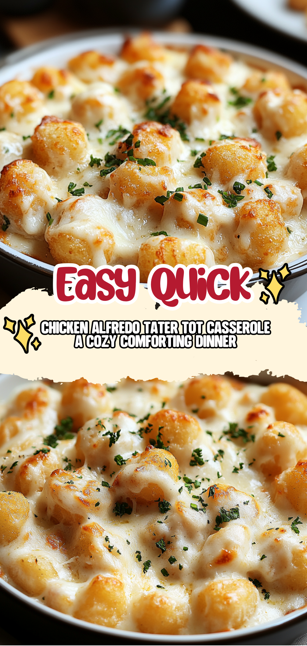 Chicken Alfredo Tater Tot Casserole: A Cozy, Comforting Dinner
