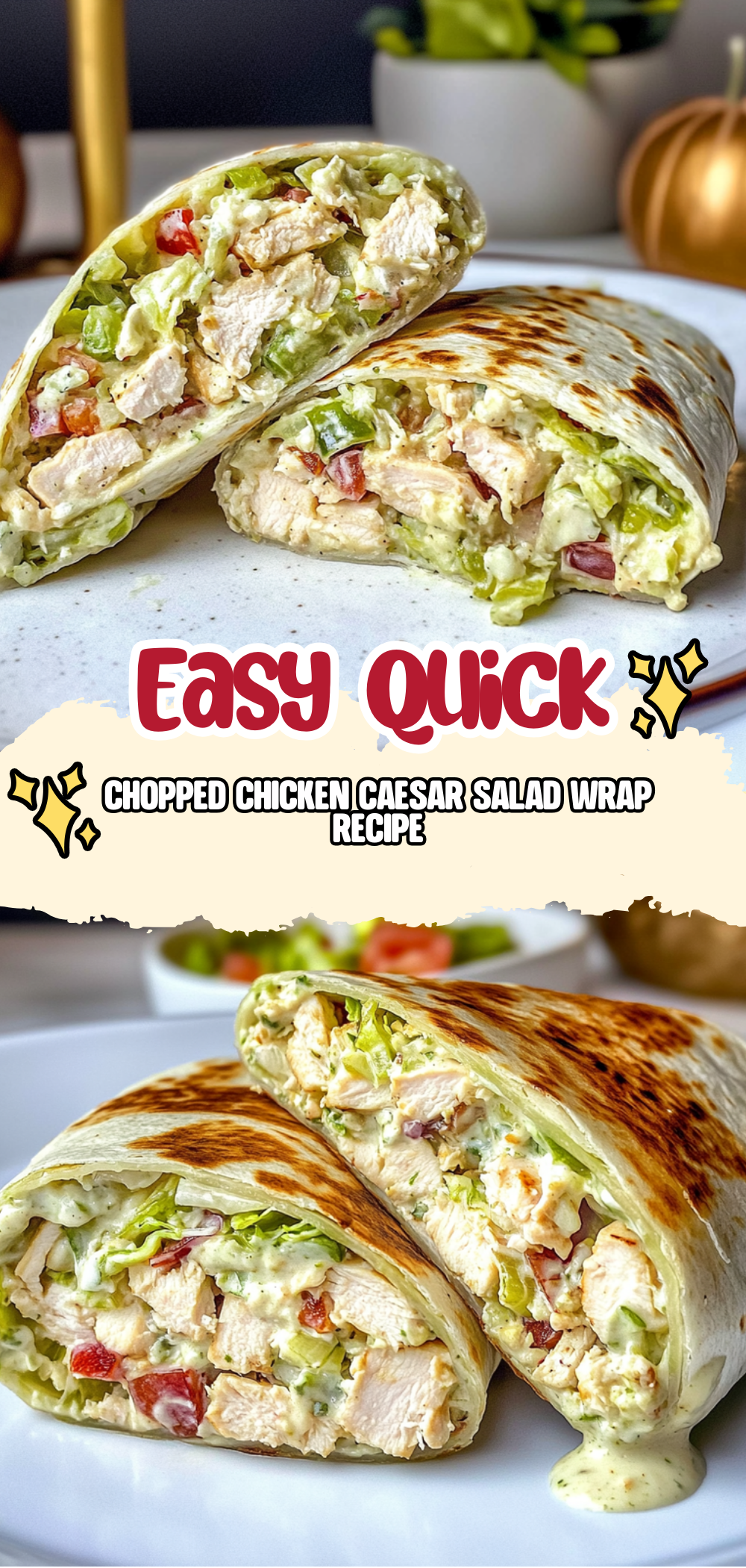 Chopped Chicken Caesar Salad Wrap Recipe