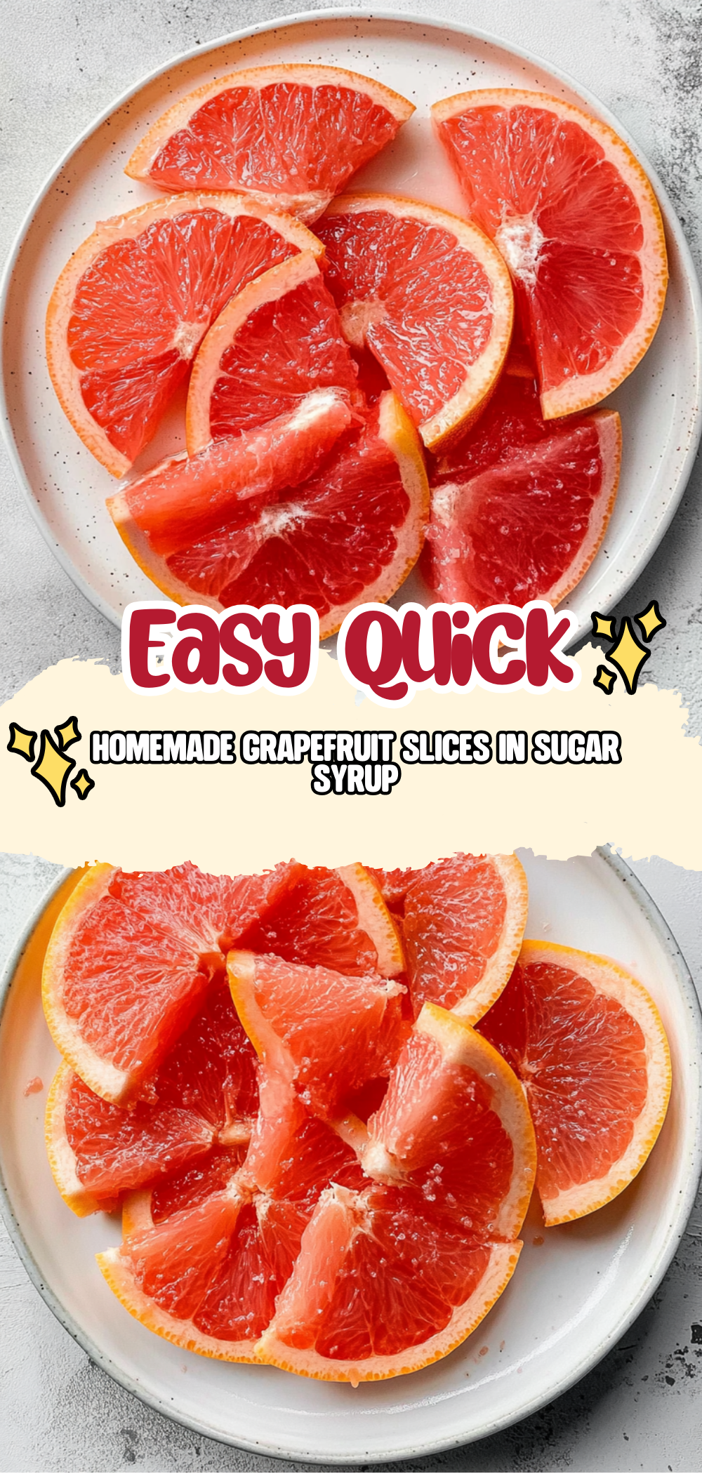 Homemade Grapefruit Slices